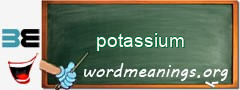 WordMeaning blackboard for potassium